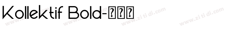 Kollektif Bold字体转换